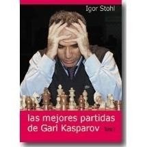 Libro Ajedrez - Las Mejores Partidas De Kasparov Tomo 1