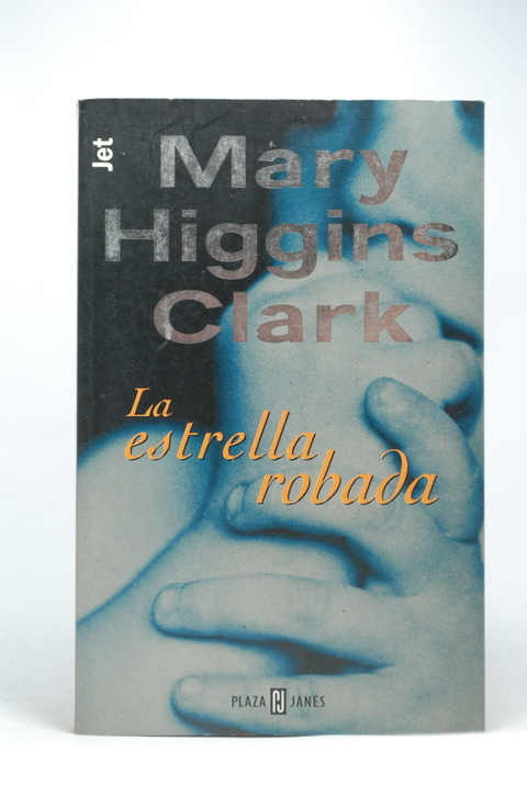 Higgins Clark, Mary - LA ESTRELLA ROBADA