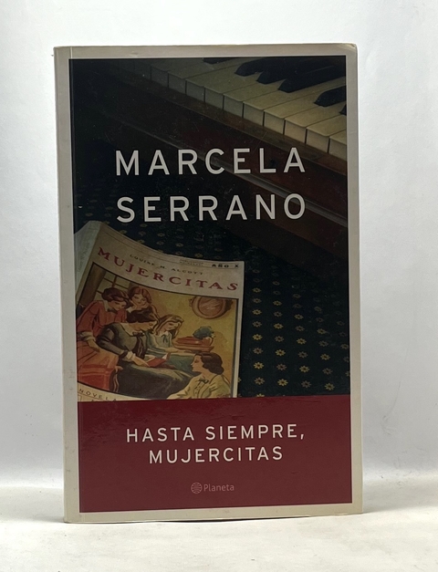 Serrano, Marcela - HASTA SIEMPRE MUJERCITAS