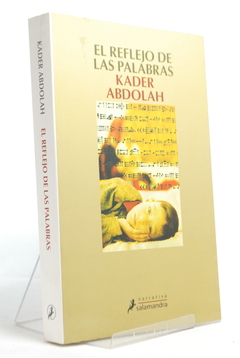 Abdolah, Kader - EL REFLEJO DE LAS PALABRAS - comprar online