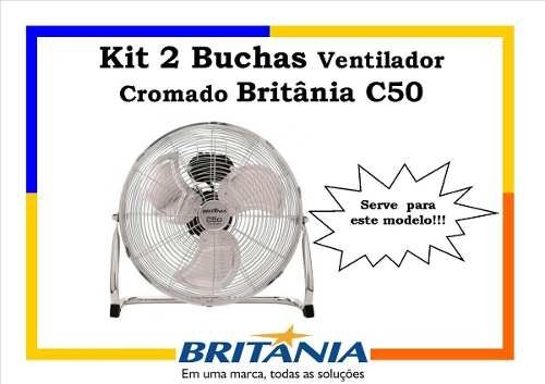 Kit Bucha Do Ventilador Britânia C50 Cromado Aproveite!!
