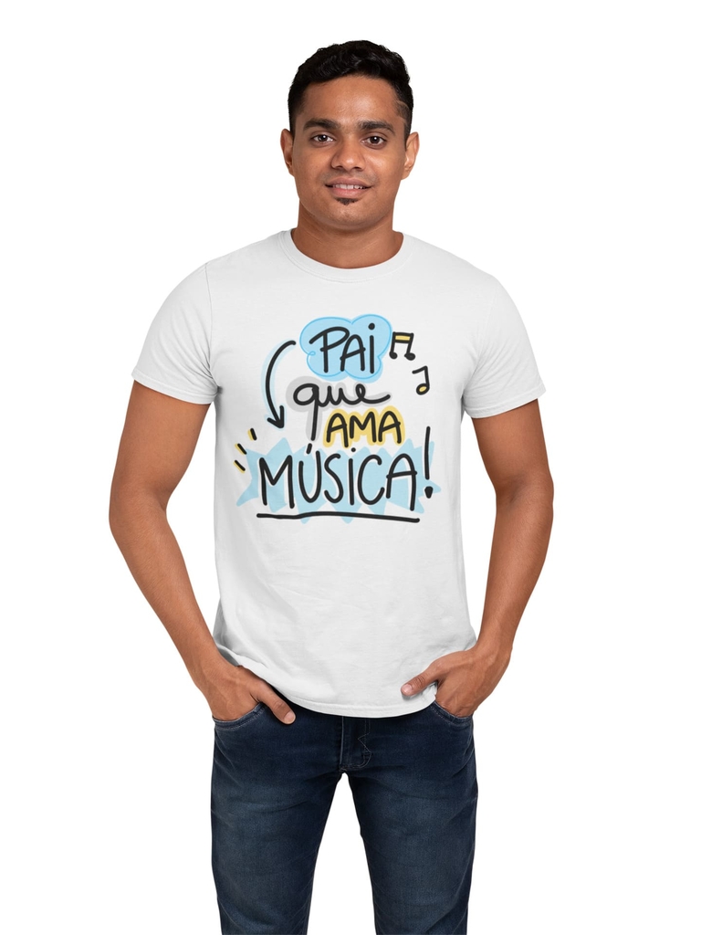 Camiseta Dia Dos Pais Pai Que Ama Musica