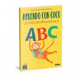 Aprendo con Coco: Lectoescritura de la A a la Z - María Pía Arrieta