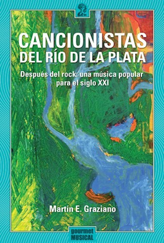 Cancionistas del Río de la Plata - Martín Graziano