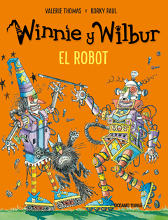 Winnie y Wilbur. El robot - Korky Paul y Valerie Thomas