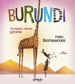BURUNDI - DE ESPEJOS, ALTURAS Y JIRAFAS - Pablo BERNASCONI