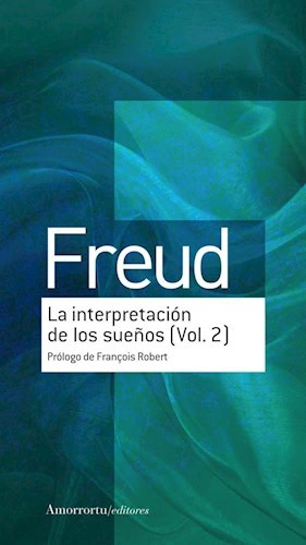 INTERPRETACION DE LOS SUEÑOS, LOS VOL.2.FREUD, SIGMUND