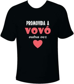 Camiseta Promovida a vovó outra vez - Moricato