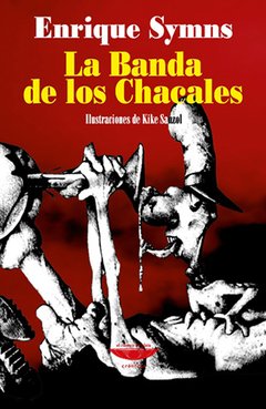 La Banda de los Chacales, Enrique Symns