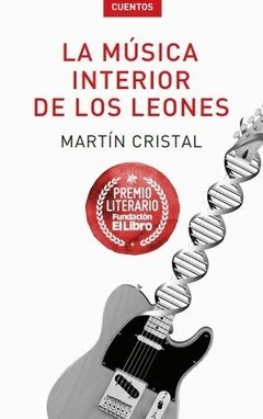 La música interior de los leones, Martín Cristal