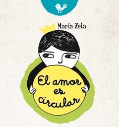 El amor es circular, María Zeta