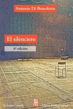 El Silenciero, Antonio Di Benedetto