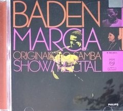 CD Baden Powell, Márcia, Os Originais Do Samba Show / Recital