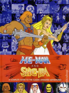 He-Man and She-Ra A Complete Guide to the Classic Animated Adventures HC (2016 Dark Horse) #1-1ST