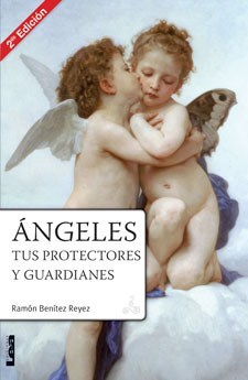 ANGELES TUS PROTECTORES Y GUARDIANES - BENITEZ REYEZ RAMON - EDICIONES LEA