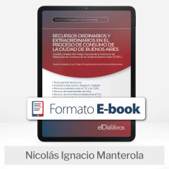 Recursos ordinarios y extraordinarios en el Código Procesal de la Justicia en las Relaciones de Consumo de la Ciudad de Buenos Aires