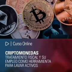 CRIPTOMONEDAS - Tratamiento fiscal y su empleo como herramienta para lavar activos