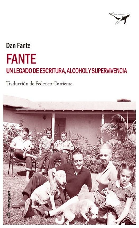 fante: un legado de escritura, alcohol y supervivencia - john fante