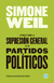 WEIL, SIMONE - Apuntes sobre la supresión general de los partidos políticos