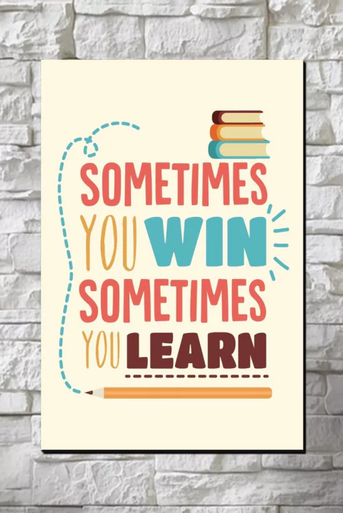 Cuadro Frase Sometimes you win, sometimes you learn