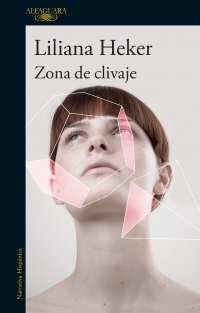 Zona de Clivaje - Heker Liliana / Ed: Alfaguara