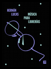 Musica para librerias - Hernan Lucas / Ed: Vinilo Editora